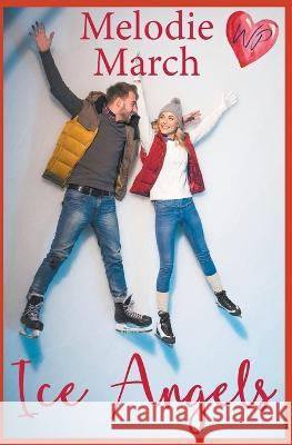 Ice Angels Melodie March   9798215735190 Pine St. Publishing