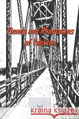 Fiends and Phantasms of Yankton Squirewaldo   9798215739624 Bozbat Games