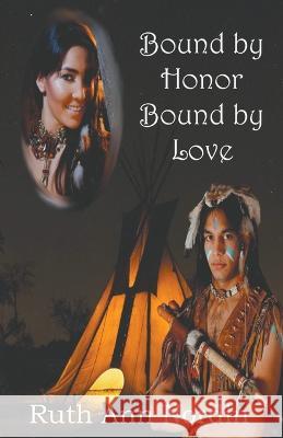 Bound by Honor Bound by Love Ruth Ann Nordin   9798215741368 Ruth Ann Nordin