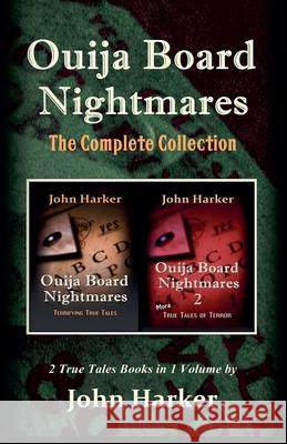 Ouija Board Nightmares: The Complete Collection John Harker   9798215745175 Dark Pages Press
