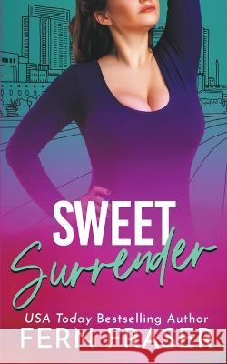 Sweet Surrender Fern Fraser   9798215745533 Fern Fraser