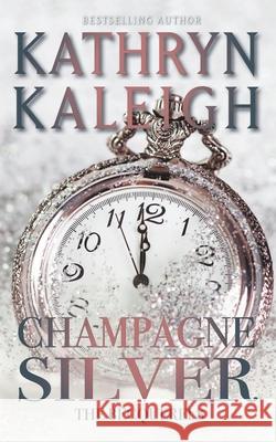 Champagne Silver Kathryn Kaleigh   9798215746479 Kst Publishing
