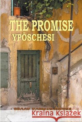 The Promise Yposchesi Peggy Kopman-Owens   9798215747056