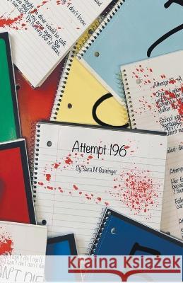 Attempt 196 Sara M Garringer   9798215749210 Garringer Publishing