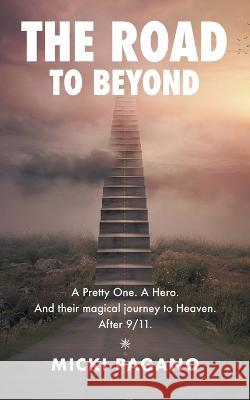 The Road To Beyond Micki Pagano 9798215752609 Branding Shorts Books