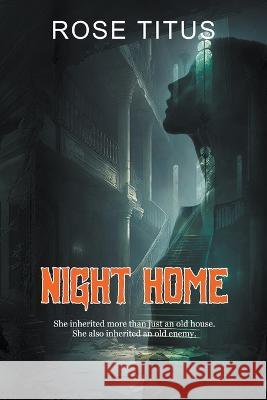 Night Home Rose Titus   9798215753088 Hypothesis Press