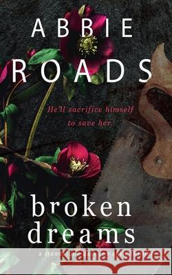 Broken Dreams Abbie Roads   9798215775226 Abbie Roads