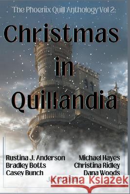 Christmas in Quillandia Rustina Johnsrud Anderson Bradley Botts Casey Bunch 9798215785553 Rustina Johnsrud Anderson