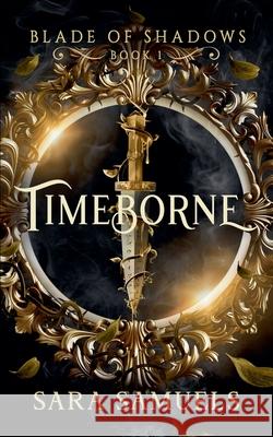 Timeborne Sara Samuels   9798215795453