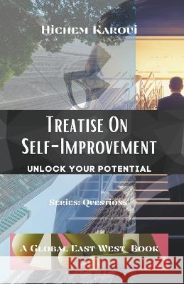 Treatise On Self-Improvement Hichem Karoui   9798215801659 Global East-West Ltd