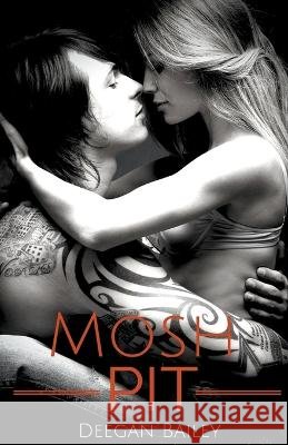 Mosh Pit Deegan Bailey   9798215805848