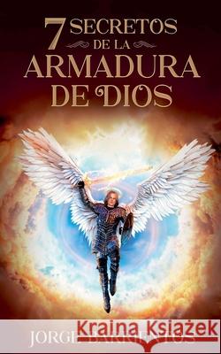 7 Secretos de la Armadura de Dios Jaf Barrientos   9798215813331 Jaf Barrientos