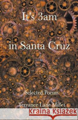 It's 3am in Santa Cruz Terrance Millet   9798215818770 Terrance Millet
