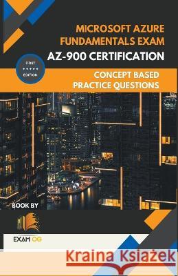 Microsoft Azure Fundamentals Exam AZ-900 Certification Concept Based Practice Question Latest Edition 2023 Exam Og   9798215819678 Exam Og