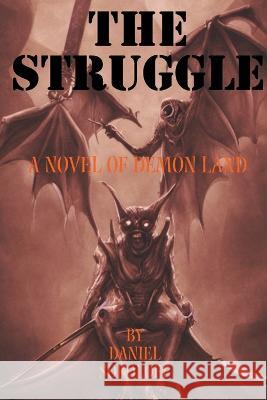 The Struggle Daniel Sokoloff   9798215827833 Daniel Sokoloff