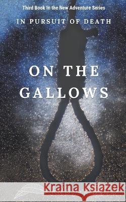 On The Gallows Ruby K Gold   9798215828861 Ruby.K Gold