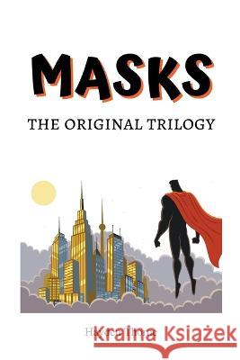 Masks: The Original Trilogy Hayden Thorne   9798215833544