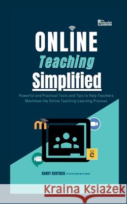 Online Teaching Simplified Randy Bentinck 9798215841426 Fyapublishing
