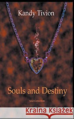 Souls and Destiny Milliana Tivion   9798215845356 Milliana Tivion
