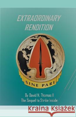 Extraordinary Rendition David Thomas 9798215871386