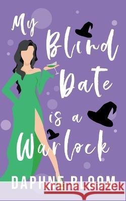 My Blind Date is a Warlock Amanda Roberts   9798215882863