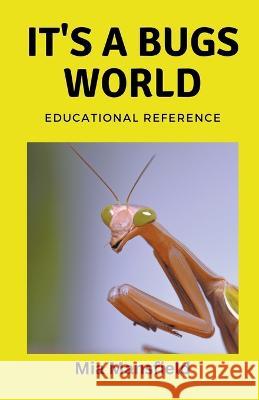 It's a Bugs World Trevor Blake Mia Mansfield  9798215899991 John Buxton Publishing