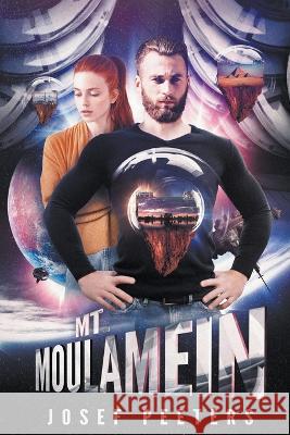 Mt. Moulamein Josef Peeters   9798215912782 Arkturor Publishing