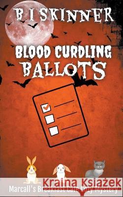 Blood Curdling Ballots B I Skinner   9798215916162 Felix the Cat Rocks