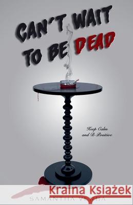 Can't Wait To Be Dead Samantha Verba   9798215916209 Samantha Verba
