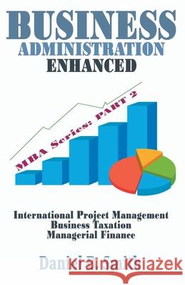 Business Administration Enhanced: Part 2 Daniel B Smith 9798215916605 Daniel B. Smith