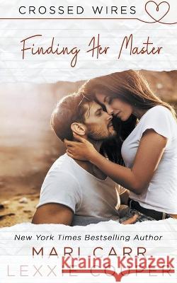 Finding Her Master Lexxie Couper Mari Carr  9798215917381 Mari Carr and Lexxie Couper
