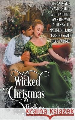 Wicked Christmas Nights Alyssa Drake Amanda Mariel Ari Thatcher 9798215917541 MG Press