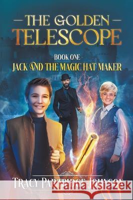 The Golden Telescope Tracy Partridge-Johnson   9798215921333 Mac Paidin Publishing