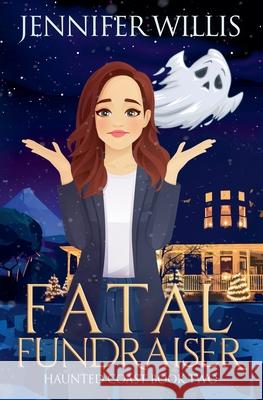 Fatal Fundraiser Jennifer Willis   9798215933909