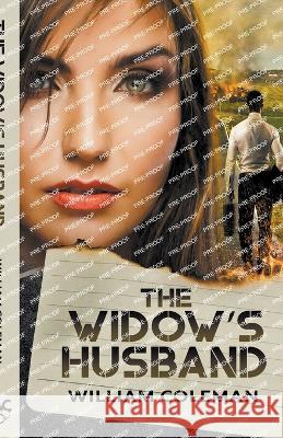 The Widow's Husband William Coleman   9798215936641 William Coleman