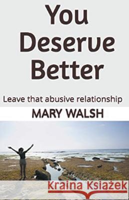 You Deserve Better Mary Walsh   9798215937730 Mary Walsh