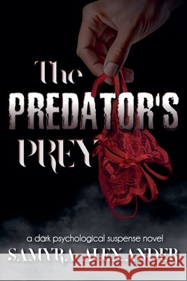 The Predator's Prey Samyra Alexander   9798215937860