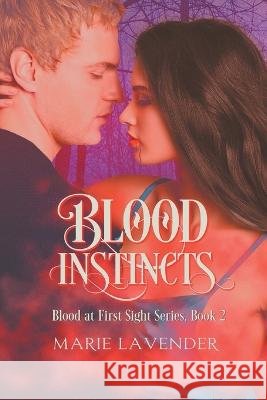 Blood Instincts Marie Lavender   9798215938133