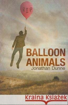 Balloon Animals Jonathan Dunne   9798215939314 Jonathan Dunne