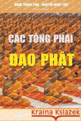 Các tông phái Đạo Phật Đoàn Trung Còn, Nguyễn Minh Tiến 9798215944424 United Buddhist Publisher
