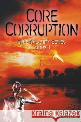 Core Corruption Josef Peeters 9798215945797