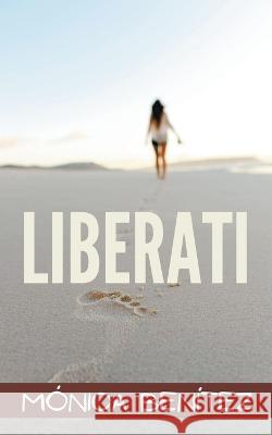 Liberati Monica Benitez   9798215948828 Monica Benitez