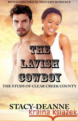 The Lavish Cowboy Stacy-Deanne   9798215950623 Stacy-Deanne