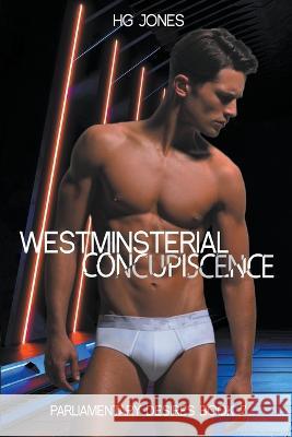 Westminsterial Concupiscence Hg Jones   9798215952283 Hg Jones