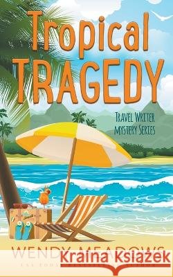 Tropical Tragedy Wendy Meadows   9798215961124