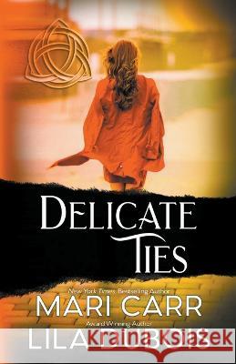 Delicate Ties Mari Carr Lila DuBois  9798215969144 Mari Carr