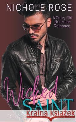 Wicked Saint Nichole Rose   9798215973783 Nichole Rose