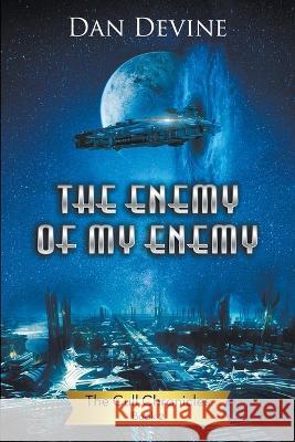 The Enemy of My Enemy Dan Devine   9798215978344 Writers Exchange E-Publishing