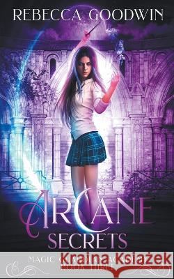 Arcane Secrets Rebecca Goodwin   9798215980965 Rebecca Goodwin
