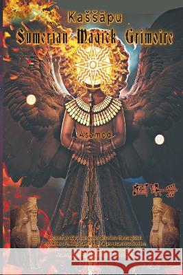 Kassapu- Sumerian Magick Grimoire Asamod   9798215981016 Asamod
